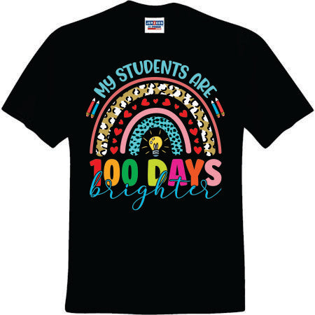 My Students are 100 Days Brighter Rainbow (CCS DTF Transfer Only)