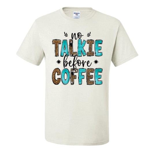 No Talkie Before Coffee (CCS DTF Transfer Only)