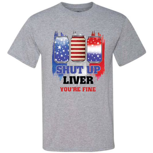 Shut Up Liver You're Fine (CCS DTF Transfer Only)