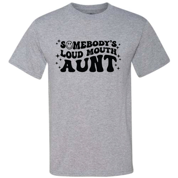 Somebody's Loud Mouth Aunt (CCS DTF Transfer Only)
