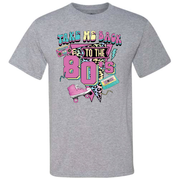 Take Me Back To The 80's Pink (CCS DTF Transfer Only)