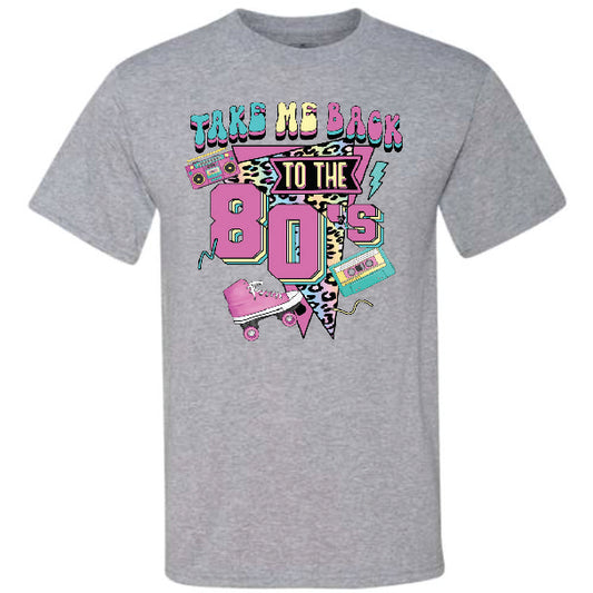 Take Me Back To The 80's Pink (CCS DTF Transfer Only)