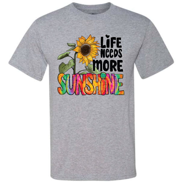 Tie Dye Life Needs More Sunshine (CCS DTF Transfer Only)