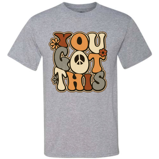 You Got This Retro (CCS DTF Transfer Only)