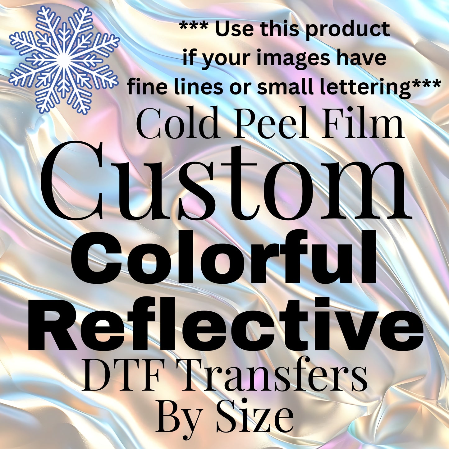 Custom Colorful Reflective DTF Transfers By Size *Fine Lines/Small Details*