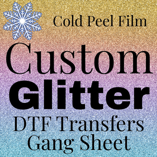 Custom GLITTER DTF Transfers - DTF Gang Sheet