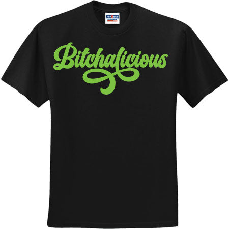 Bitchalicious Green (CCS DTF Transfer Only)