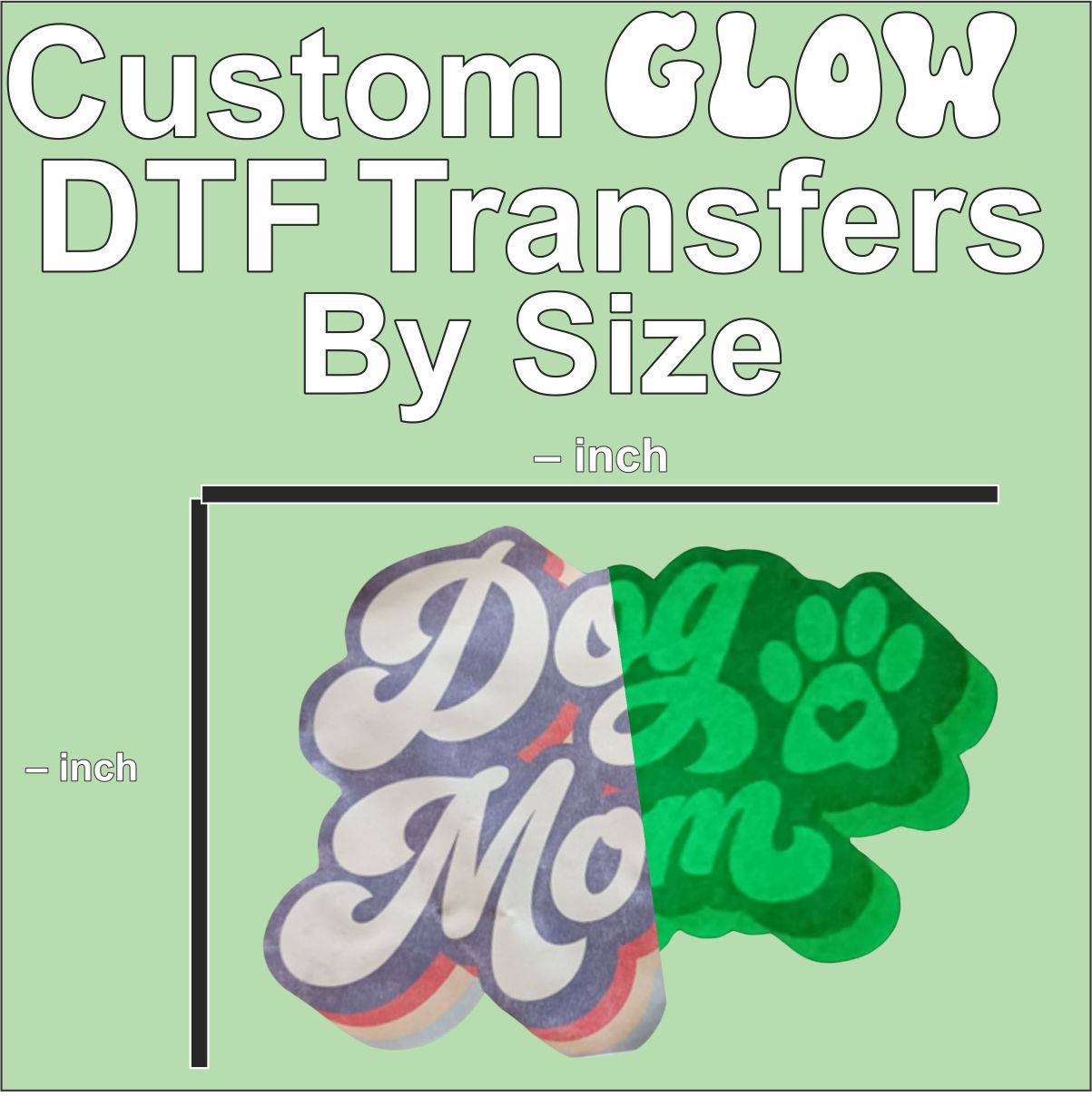 Custom GLOW DTF Transfers By Size