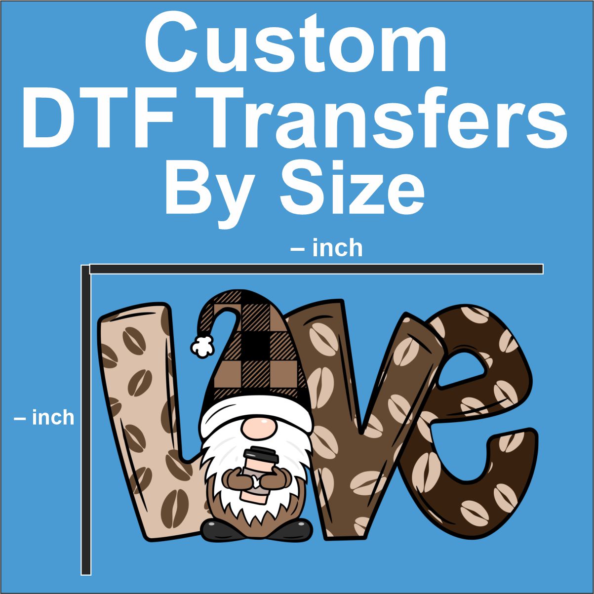 Custom DTF Transfers By Size