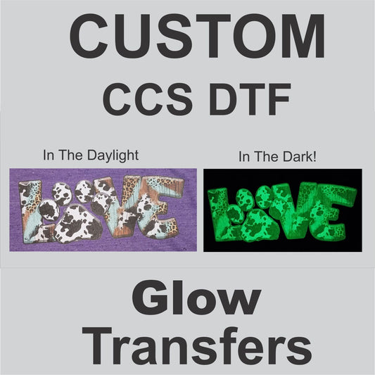 Custom - GLOW CCS DTF Transfers - DTF Gang Sheet