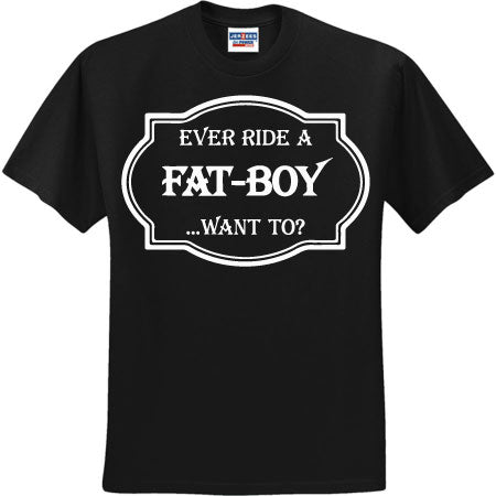 Ever Ride A Fat-Boy White (CCS DTF Transfer Only)