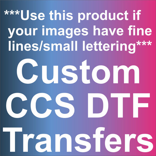 Fine Lines/Small Details Custom CCS DTF Transfers - DTF Gang Sheet (Read Description)