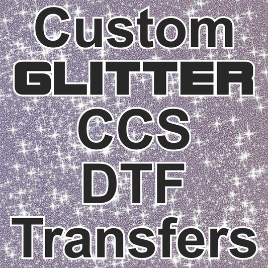 Custom GLITTER CCS DTF Transfers - DTF Gang Sheet