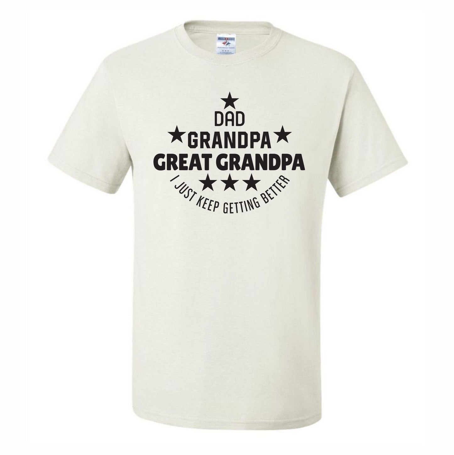 Great Grandpa Keep Getting Better (CCS DTF Transfer Only)