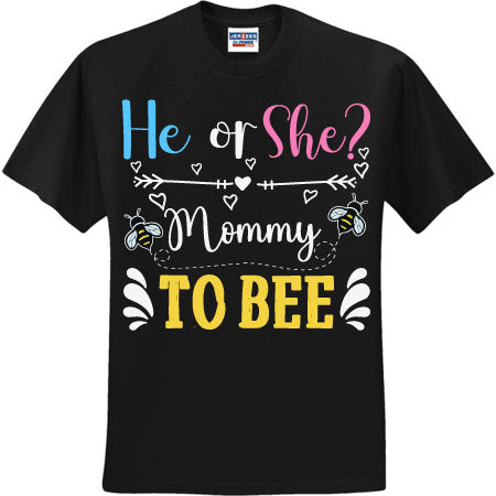 He Or She Mommy To Bee (CCS DTF Transfer Only)