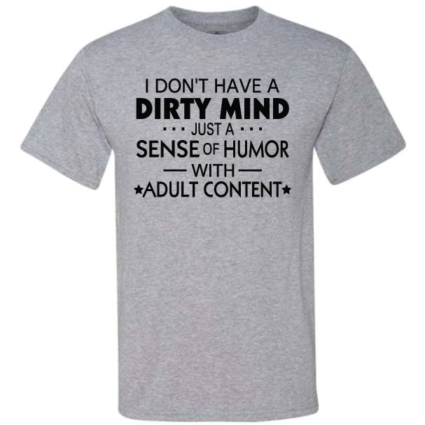 I Don't Have A Dirty Mind (CCS DTF Transfer Only)