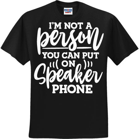 I'm Not A Person Speaker Phone White (CCS DTF Transfer Only)