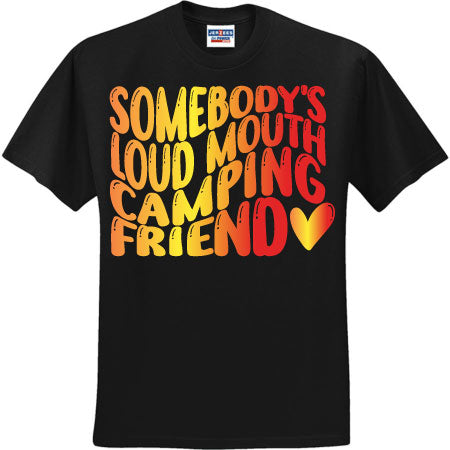 Loud Mouth Camping Friend Color (CCS DTF Transfer Only)