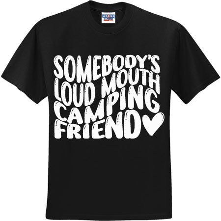 Loudmouth Camping Friend White (CCS DTF Transfer Only)