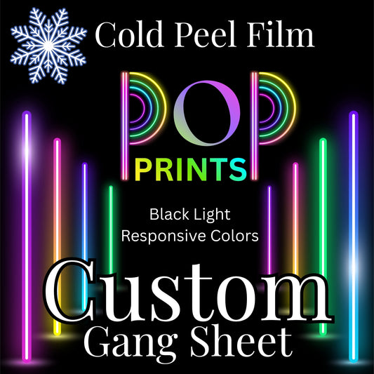 Custom - POP Prints, Black Light Responsive Transfers -  Gang Sheet