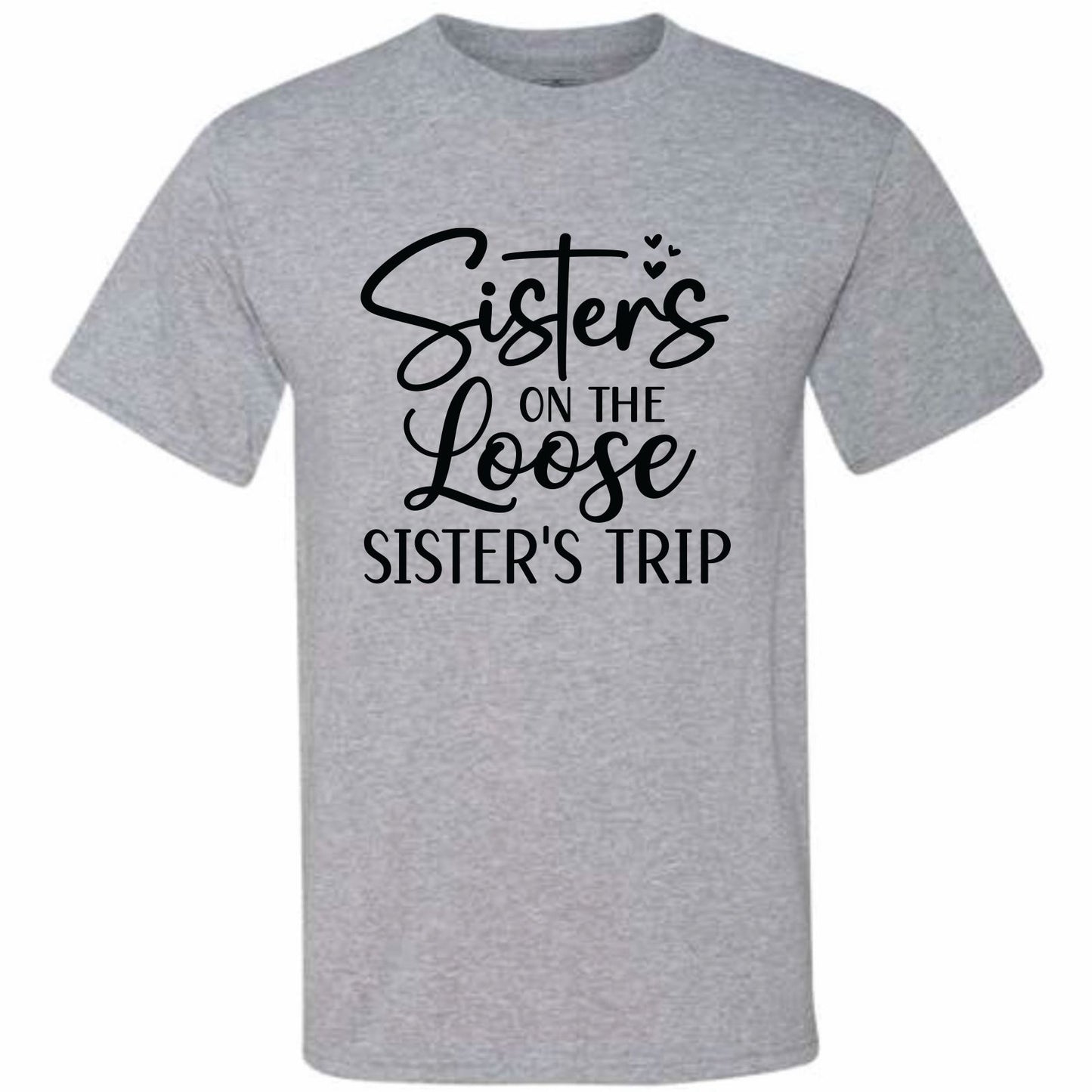 Sisters On The Loose (CCS DTF Transfer Only)