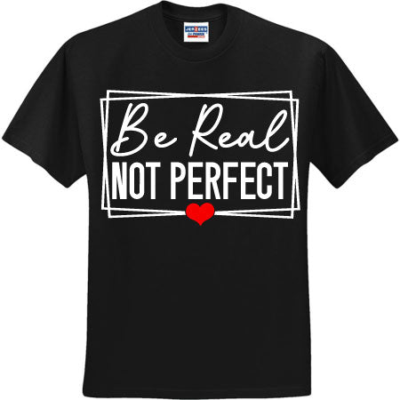 Be Real Not Perfect Red Heart White (CCS DTF Transfer Only)