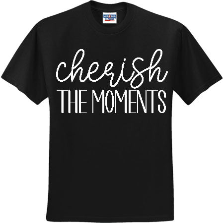 Cherish The Moments White (CCS DTF Transfer Only)