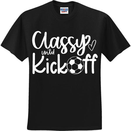 Classy Until Kickoff Soccer White (CCS DTF Transfer Only)