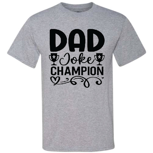 Dad Joke Champion (CCS DTF Transfer Only)
