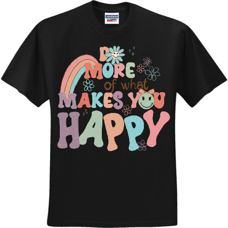 Do More Of What Makes You Happy (CCS DTF Transfer Only)