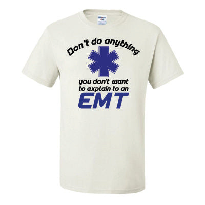 Don't Do Anything EMT (CCS DTF Transfer Only)