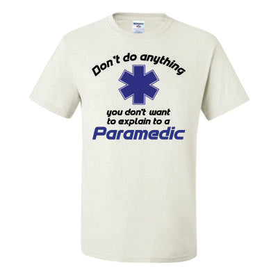 Don't Do Anything Paramedic (CCS DTF Transfer Only)