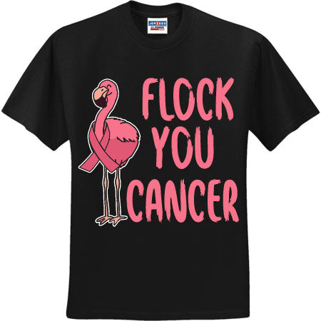 Flock You Cancer (CCS DTF Transfer Only) – CraftCutterSupply.com