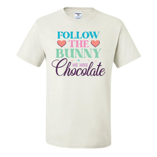 Follow The Bunny He Has Chocolate (CCS DTF Transfer Only)