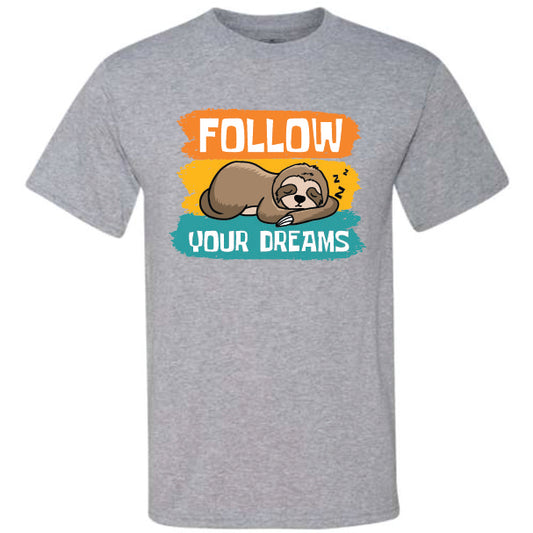 Follow Your Dreams Sloth (CCS DTF Transfer Only)