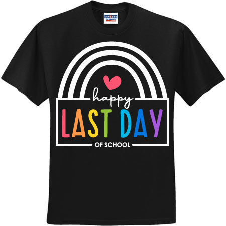Happy Last Day Of School Rainbow White (CCS DTF Transfer Only ...