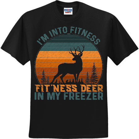 I'm Into Fitness Fit'ness Deer In My Freezer (CCS DTF Transfer Only)
