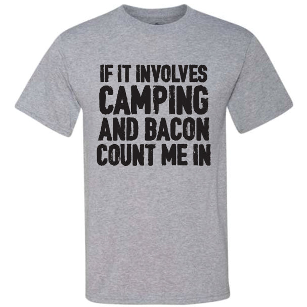 If It Involves Camping and Bacon (CCS DTF Transfer Only)