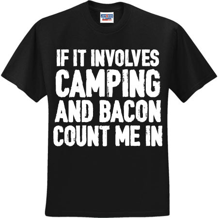 If It Involves Camping and Bacon White (CCS DTF Transfer Only)