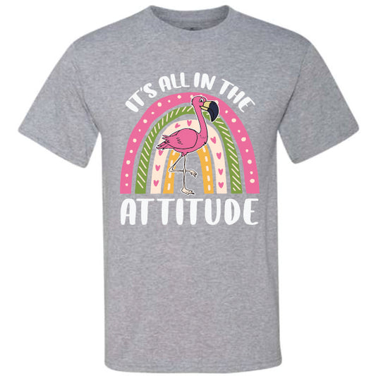 It's All In The Attitude Flamingo (CCS DTF Transfer Only)