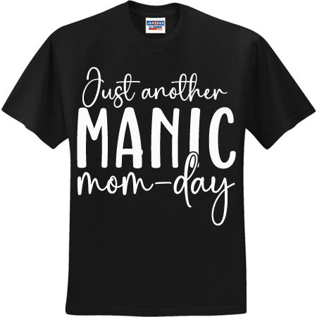 Just Another Manic Mom Day White (CCS DTF Transfer Only)