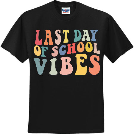 Last Day Of School Vibes (CCS DTF Transfer Only)
