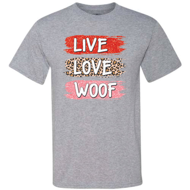 Live Love Woof (CCS DTF Transfer Only)