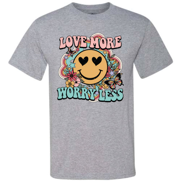 Love More Worry Less Smiley (CCS DTF Transfer Only)