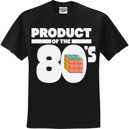 Product of the 80's (CCS DTF Transfer Only)