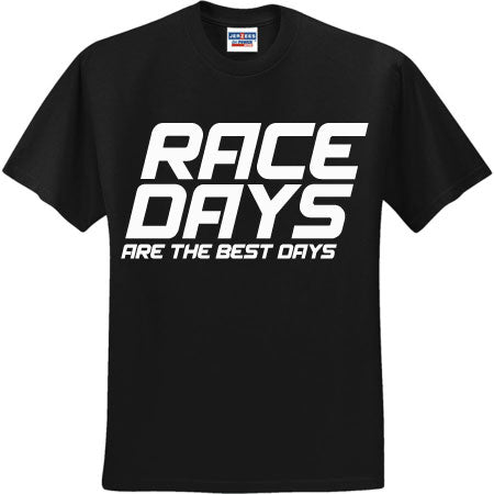 Race Days Are The Best White (CCS DTF Transfer Only)