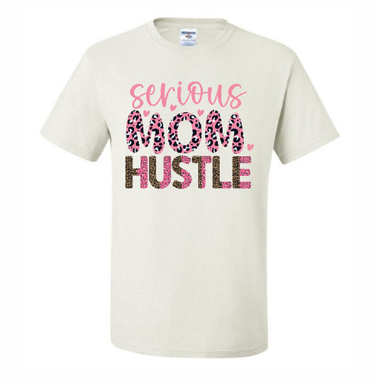 Serious Mom Hustle (CCS DTF Transfer Only)