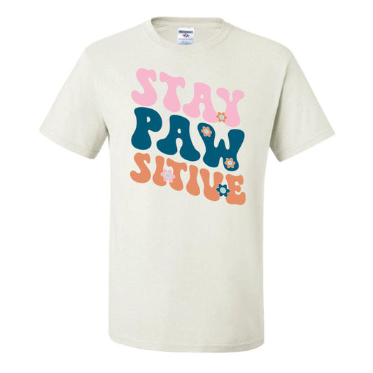Stay Pawsitive (CCS DTF Transfer Only)