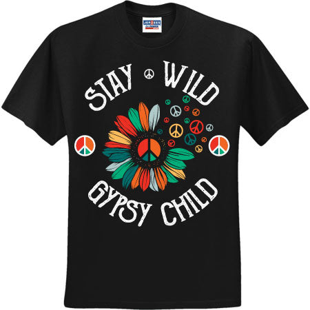 Stay Wild Gypsy Child (CCS DTF Transfer Only)