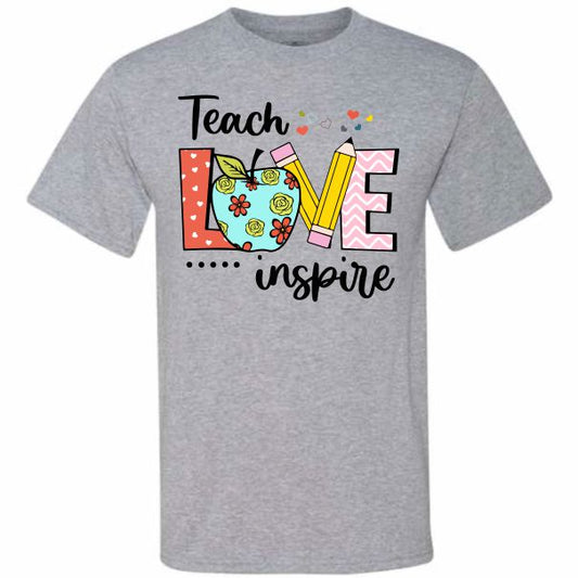 Teach Love Inspire (CCS DTF Transfer Only)